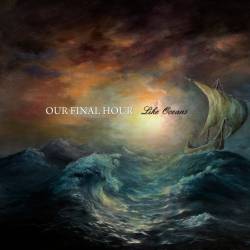 Our Final Hour : Like Oceans